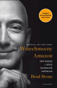 Wszechmocny Amazon. Jeff Bezos i jego globalne imperium - Brad Stone - ebook + audiobook + książka