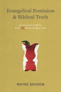 Evangelical Feminism and Biblical Truth - Wayne Grudem - ebook