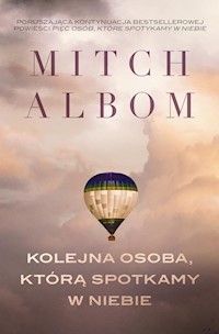 Kolejna osoba, którą spotkamy w niebie - Albom Mitch - książka