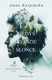 Czy kiedyś wyjdzie słońce - Anna Karpińska - ebook + książka