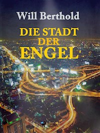 Die Stadt der Engel - Will Berthold - ebook