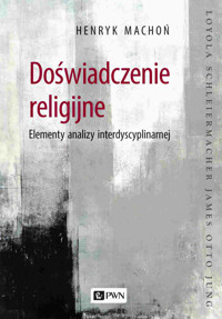Doświadczenie religijne. Elementy analizy interdyscyplinarnej - Henryk Machon - książka
