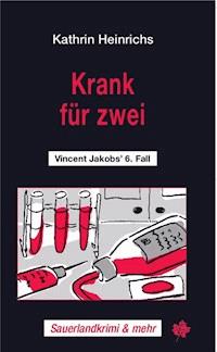 Krank für zwei - Kathrin Heinrichs - ebook