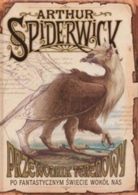 Kroniki Spiderwick. Przewodnik terenowy po fantastycznym świecie wokół nas - Holly Black, Tony DiTerlizzi - ebook