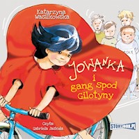 Jowanka i gang spod Gilotyny - Katarzyna Wasilkowska - ebook + audiobook + książka