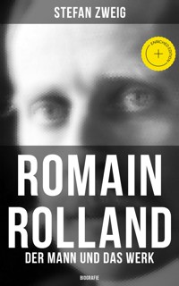 Romain Rolland: Der Mann und das Werk (Biografie) - Stefan Zweig - ebook
