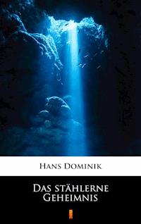 Das stählerne Geheimnis - Hans Dominik - ebook