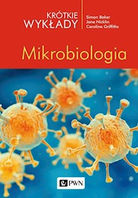 Krótkie wykłady Mikrobiologia - Baker Simon, Nicklin Jane, Griffiths Caroline - książka