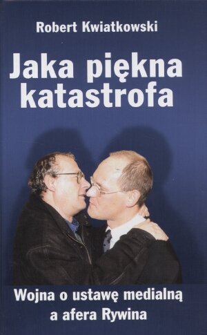 Jaka piękna katastrofa - Robert Kwiatkowski - książka