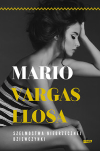 Szelmostwa niegrzecznej dziewczynki - Mario Vargas Llosa - ebook + audiobook