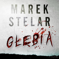 Głębia - Marek Stelar - ebook + audiobook + książka
