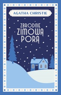 Zbrodnie zimową porą - Agata Christie - ebook + książka