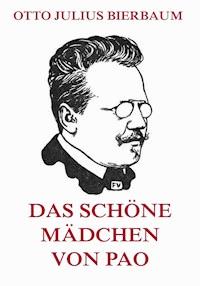 Das schöne Mädchen von Pao - Otto Julius Bierbaum - ebook