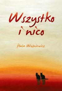 Wszystko i nico - Woźniewicz Hala - książka