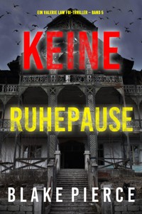 Keine Ruhepause (Ein Valerie Law FBI-Thriller – Band 5) - Blake Pierce - ebook