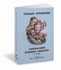 Zawracanie statków głupców i inne eseje - Tomasz Witkowski - książka
