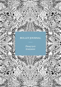 Bullet Journal - Kawalerowicz Sylwia - książka