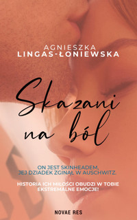 Skazani na ból - Agnieszka Lingas-Łoniewska - ebook + książka