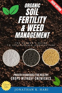 Organic-Soil Fertility & Weed Management: - Jonathan K. Hari - ebook