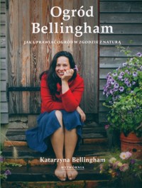 Ogród Bellingham - Bellingham Katarzyna - książka