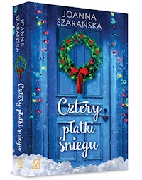 Cztery płatki śniegu - Joanna Szarańska - ebook + książka