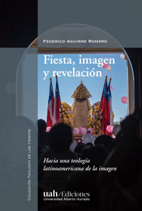 Fiesta, imagen y revelación - Federico Aguirre Romero - ebook