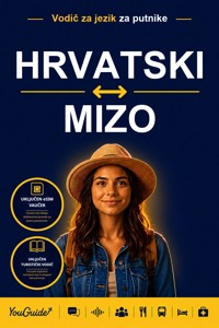 The Language Guide for Travelers - Croatian to Mizo - YouGuide - ebook