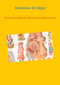 Nouveaux contes de fées pour les petits enfants - Comtesse de Ségur - ebook