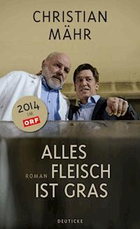 Alles Fleisch ist Gras - Christian Mähr - ebook