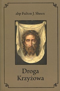 Droga Krzyżowa - Fulton J. Sheen - książka