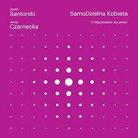 SamoDzielna kobieta - Czarnecka Anna, Santorski Jacek - książka