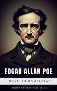 Edgar Allan Poe: Novelas Completas  - Edgar Allan Poe - ebook