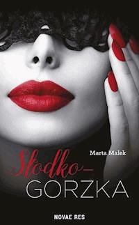 Słodko-gorzka - Marta Malek - ebook + audiobook + książka