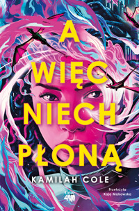 A więc niech płoną - Kamilah Cole - ebook + książka