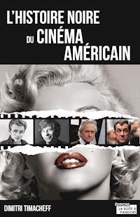 L'histoire noire du cinéma américain - Dimitri Timacheff - ebook