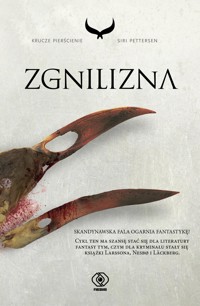Zgnilizna. Cykl Krucze pierścienie. Tom 2 - Siri Pettersen - książka
