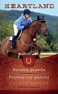 Heartland 11-12 Szczera prawda / Prędzej czy później - Lauren Brooke - książka