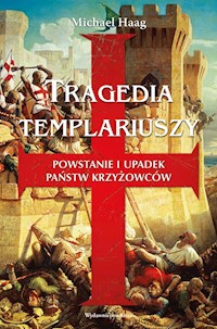 Tragedia templariuszy - Michael Haag - książka