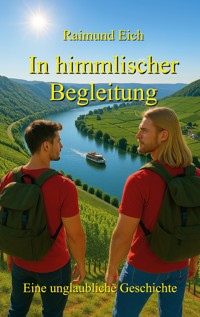 In himmlischer Begleitung - Raimund Eich - ebook