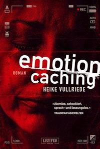 EMOTION CACHING - Heike Vullriede - ebook