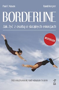 Borderline. Jak żyć z osobą o skrajnych emocjach - Paul Mason, Randi Kreger - ebook