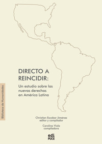 Directo a reincidir: un estudio sobre las nuevas derechas en América Latina -  - ebook