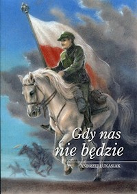 Gdy nas nie będzie - Łukasiak Andrzej - książka