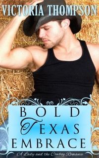 Bold Texas Embrace - Victoria Thompson - ebook