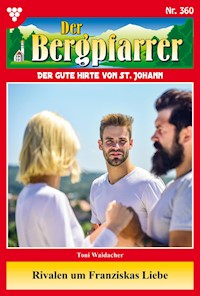 Rivalen um Franziskas Liebe - Toni Waidacher - ebook