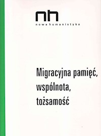 Migracyjna pamięć, wspólnota, tożsamość -  - książka