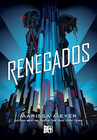 Renegados - Marissa Meyer - ebook