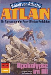 Atlan 380: Apokalypse im All - Clark Darlton - ebook