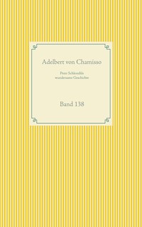 Peter Schlemihls wundersame Geschichte - Adelbert von Chamisso - ebook