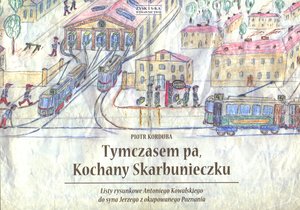 Tymczasem pa, Kochany Skarbunieczku - Piotr Korduba - książka